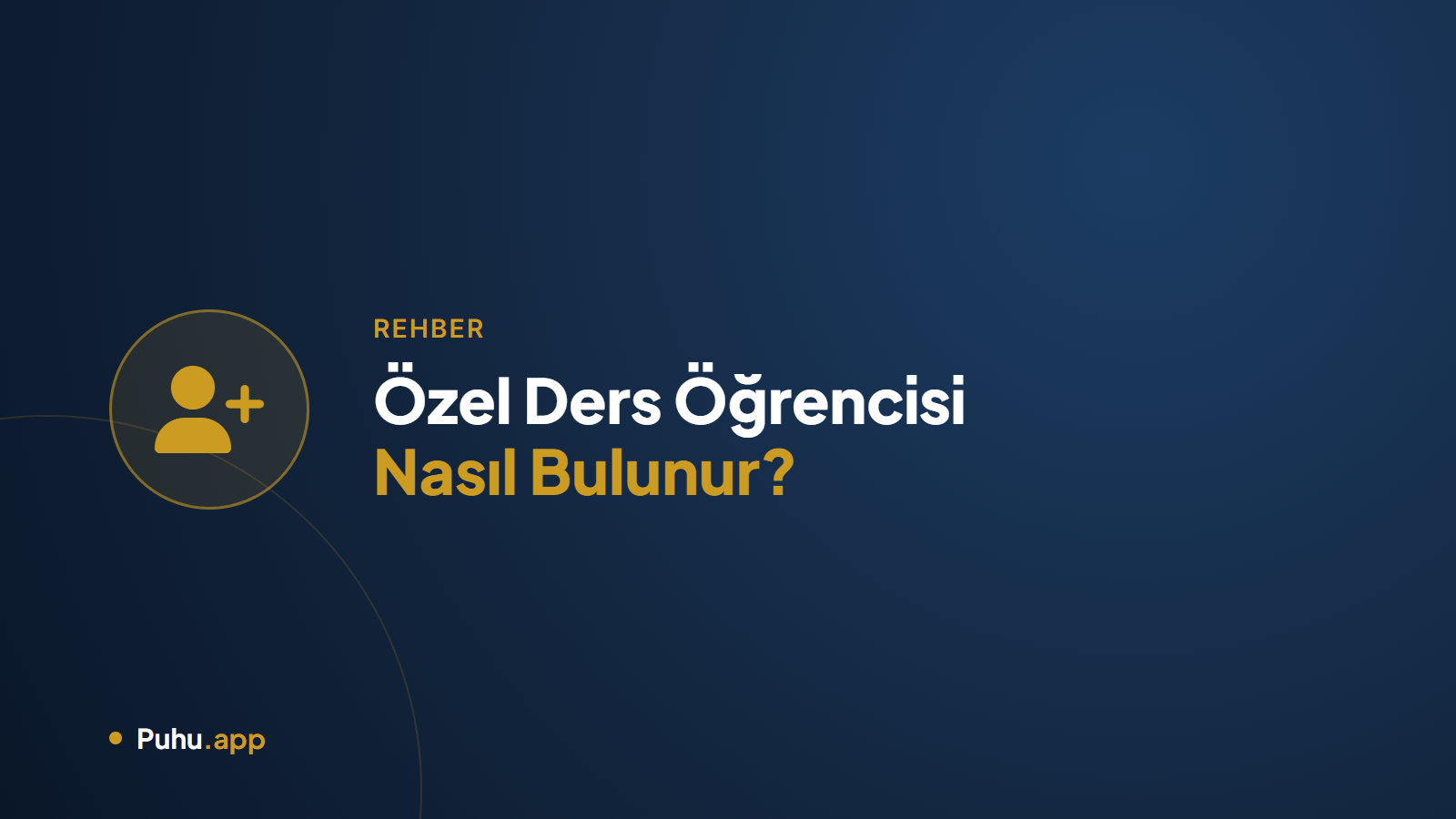 Özel Ders Öğrencisi Nasıl Bulunur? Etkili 8 Yöntem