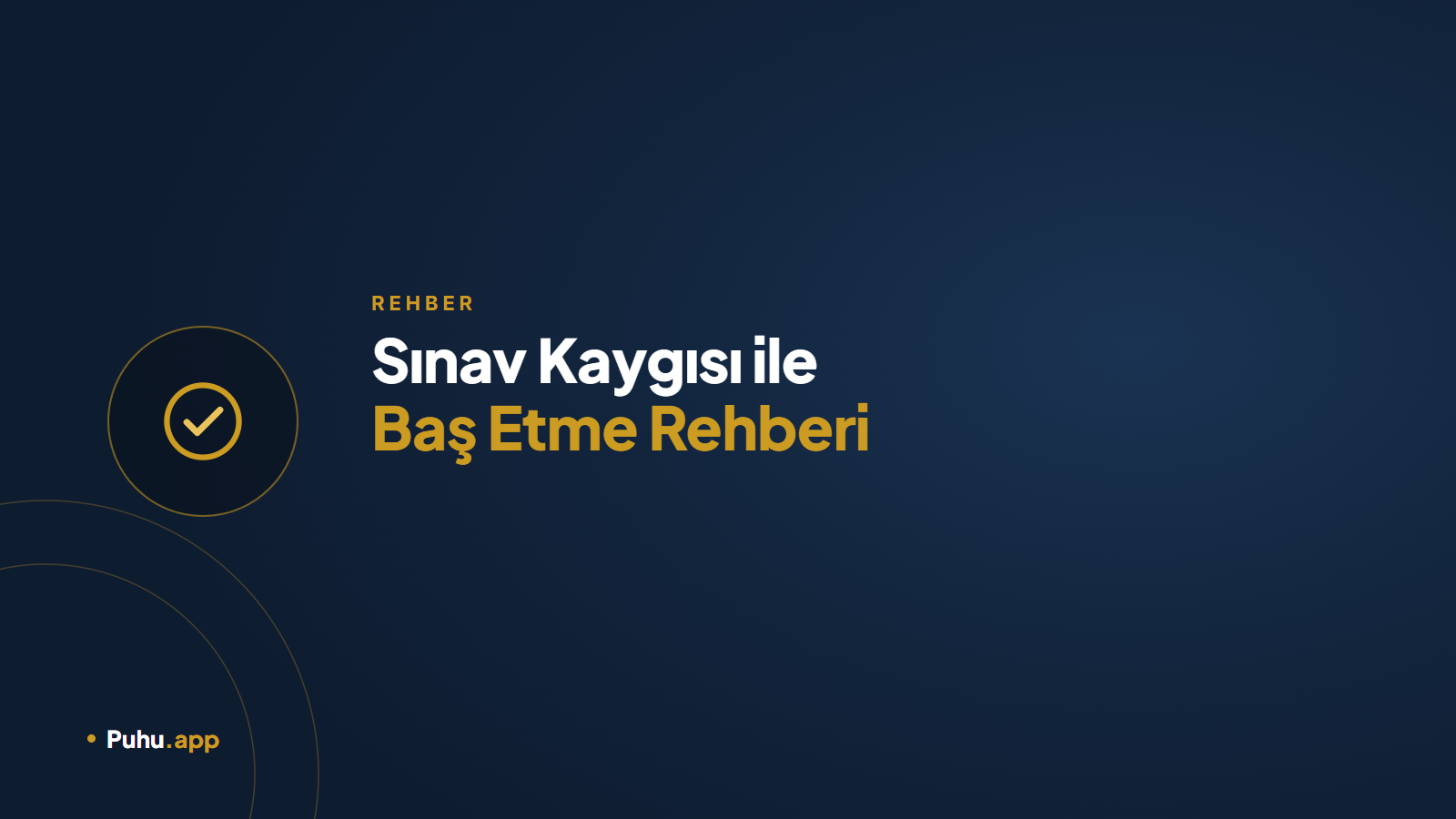 Sınav Kaygısı ile Baş Etme: Veli ve Öğretmene Rehber