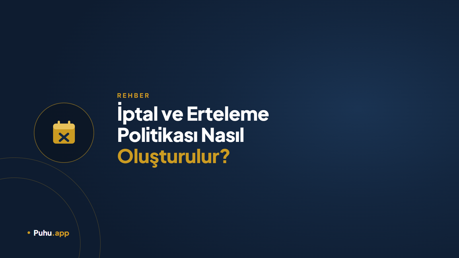 Özel Derste İptal ve Erteleme Politikası Nasıl Oluşturulur?