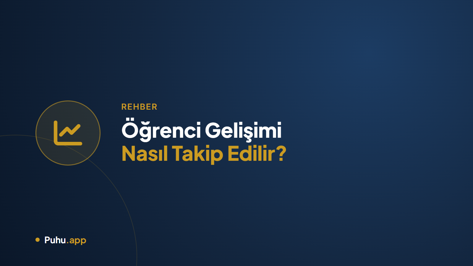 Öğrenci Gelişimi Nasıl Takip Edilir?